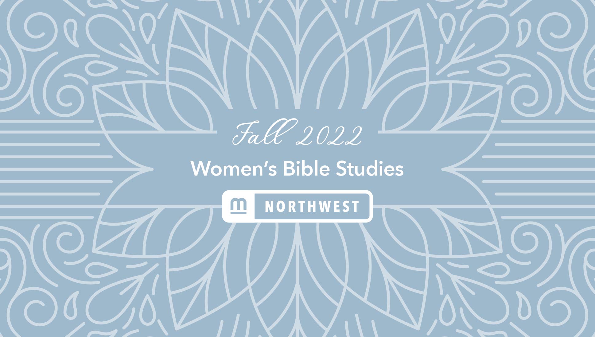 Women’s Bible Study - Mission City Northwest